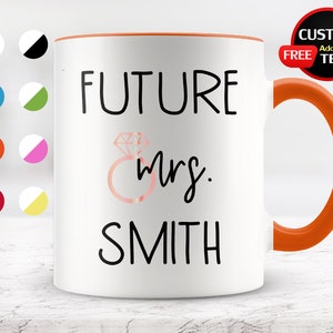 Personalized Future Mrs. Mug, Bridal Shower gift, Engagement Gift, Bride to be Gift, Funny Bride mug, Wedding Mug, Newly Engaged Gifts