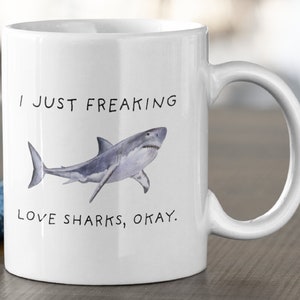 I Just Freaking Love Sharks Okay Mug, Shark Mug, Shark Mug, Shark Gift