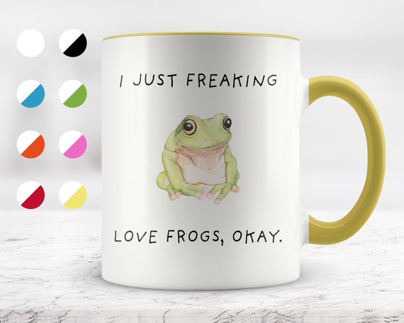 I Just Freaking Love Frogs, Okay Mug, Frog Mug, Frog Gifts,11oz