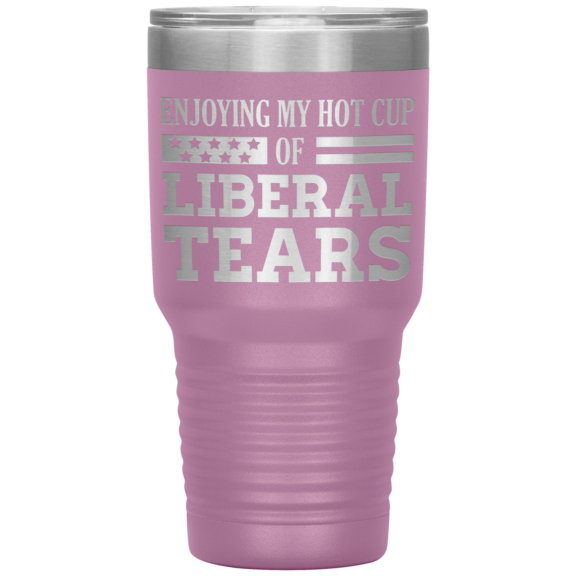 Liberal Tears Laser Etched Tumbler Funny Tumblers Friend Etsy