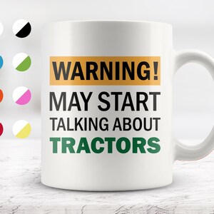 Warning May Start Talking About Tractors Mug, Funny Mugs, Friend Gifts, Colleague Mug, Companion Gift, Surprise Gift, Birthday Gift