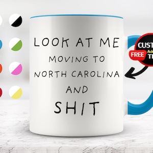 Look at Me Umzug nach North Carolina Tasse, North Carolina Tasse, Umzug nach North Carolina Geschenke, North Carolina Cup, Geburtstagsgeschenke