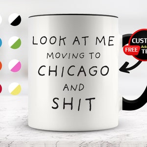 Moving to Chicago Mug, Chicago Mug, Moving to Chicago Gifts, Chicago Cup, Birthday Gifts
