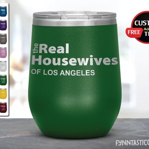 The Real Housewives Personalized Tumbler, Housewives of Los Angeles, Real Housewives Gift, Housewives Wine, Gift For Moms, Housewives Party
