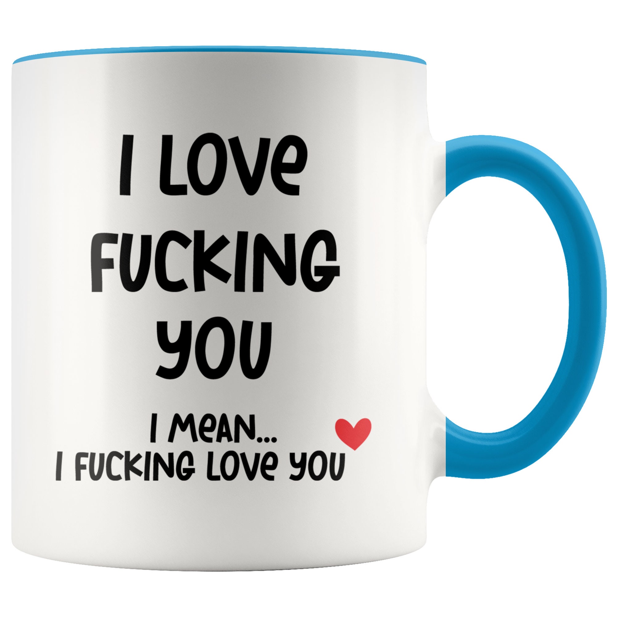 Discover I Love Fucking You Mug
