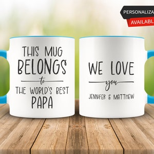 Personalized Gift, This Mug Belongs to the World&#39;s Best Papa, Papa Mug, Papa Gift, Gift for Papa, Papa Coffee Mug