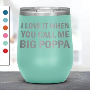 Call Me Big Poppa レーザーエッチングワインタンブラー、面白いタンブラー、友人へのギフト、サプライズギフト、誕生日ギフト