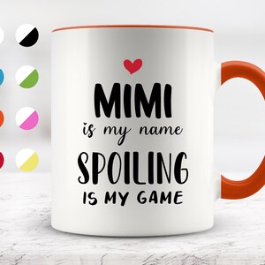 Mimi Is My Name Spoiling Is My Game Mug, Funny Mugs, Mama Coffee Mug, Gift from Children, Mother&#39;s Day Gifts, Surprise Gift, Birthday Gift