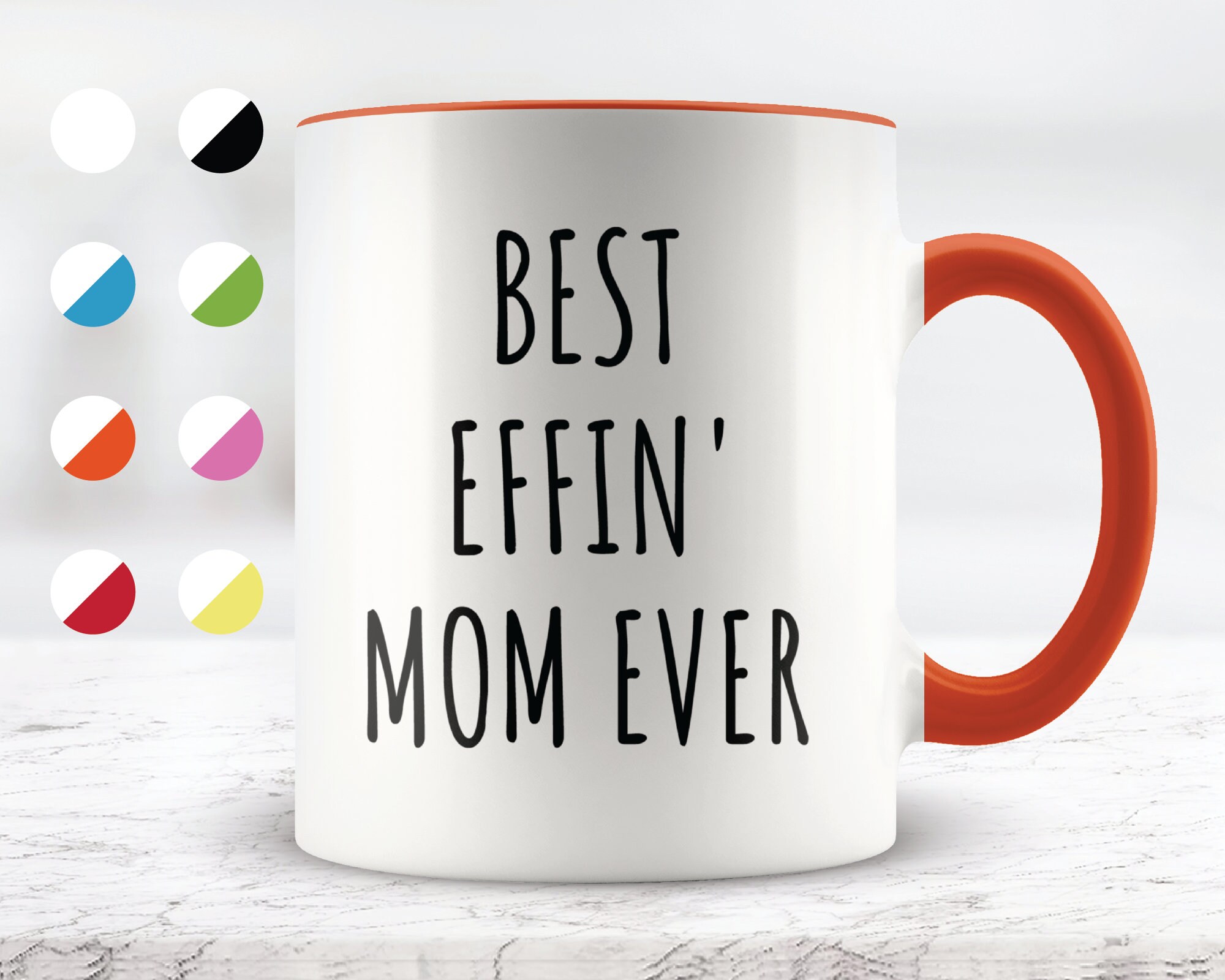Best Effin Mom Ever Mug Funny Mom Coffee Cup Mother's Day Etsy