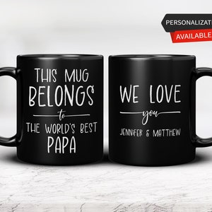 Personalized Gift, This Mug Belongs to the World&#39;s Best Papa, Papa Mug, Papa Gift, Gift for Papa, Papa Coffee Mug, Black Mug