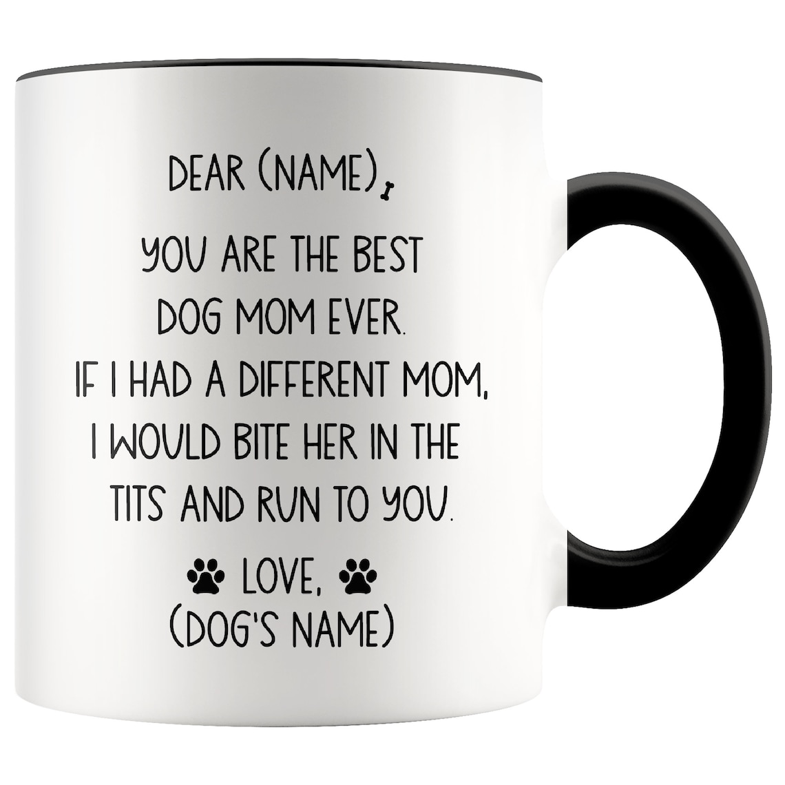 Dog Mom Coffee Mug You Are The Best Dog Mom Ever Dog Mother Etsy