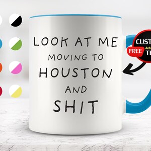 Moving to Houston Mug, Houston Mug, Moving to Houston Gifts, Houston Cup, Birthday Gifts