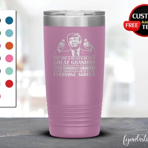 New Trump Great Grandma, Tumbler Grandma, Mug For Grandma, Engraved Tumbler, Trump Grandma, Grandma Trump Gift, Best Grandma Gift