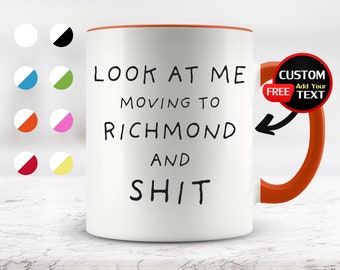 Look at Me Moving to Richmond Mug, Richmond Mug, Moving to Richmond Gifts, Richmond Cup, Birthday Gifts