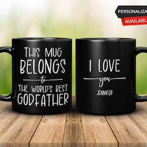 Personalized Gift, This Mug Belongs to the World&#39;s Best Godfather, Godfather Mug, Godfather Gift, Gift for Godfather, Godfather Coffee Mug