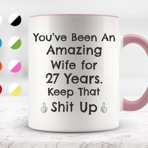 27 Year Anniversary, 27th Wedding Anniversary Mug, Gift For Wife, Anniversary Present For Her, Funny Marriage Gift