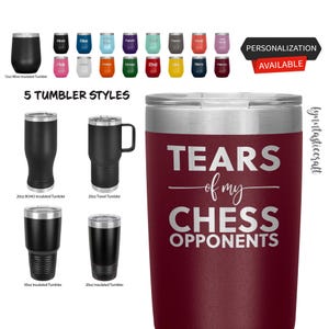Chess Opponents Laser Etched Tumbler, Tears Of My Chess Opponents Cup, Gift for Chess Lovers, Chess Player Cup, Chess Gift