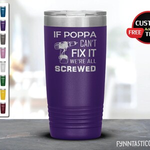 If Poppa Can&#39;t Fix It, We&#39;re All Screwed Poppa Geschenke, Geburtstagsgeschenke, Becher für Poppa, Poppa Geschenke.