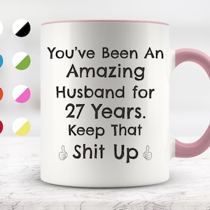 27 Year Anniversary, 27th Wedding Anniversary Mug, Gift For Husband, Anniversary Present For Him, Funny Marriage Gift