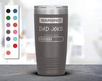 Warnung Papa Witz Laden Tumbler, Freund Tumbler, lustige Becher, Freund Geschenke, Kollegen Tumbler, Begleiter Geschenk, Überraschung Geschenk