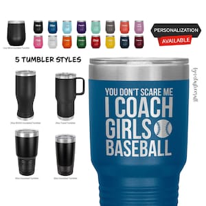 Sie erschrecken mich nicht, ich trainieren Mädchen-Baseballbecher, Baseballtrainerbecher, Geschenk für Trainer, Trainer Geschenk, Trainer Baseball, Baseballgeschenk,