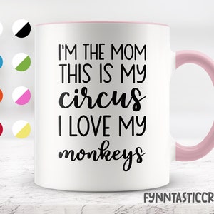 This Is My Circus I Love My Monkeys  Mug, Funny Mugs, Friend Gifts, Colleague Mug, Companion Gift, Surprise Gift, Birthday Gift