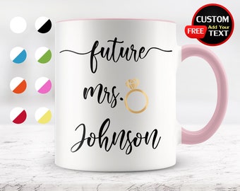 Personalized Future Mrs. Mug, Bridal Shower gift, Engagement Gift, Bride to be Gift, Funny Bride mug, Wedding Mug, Newly Engaged Gifts