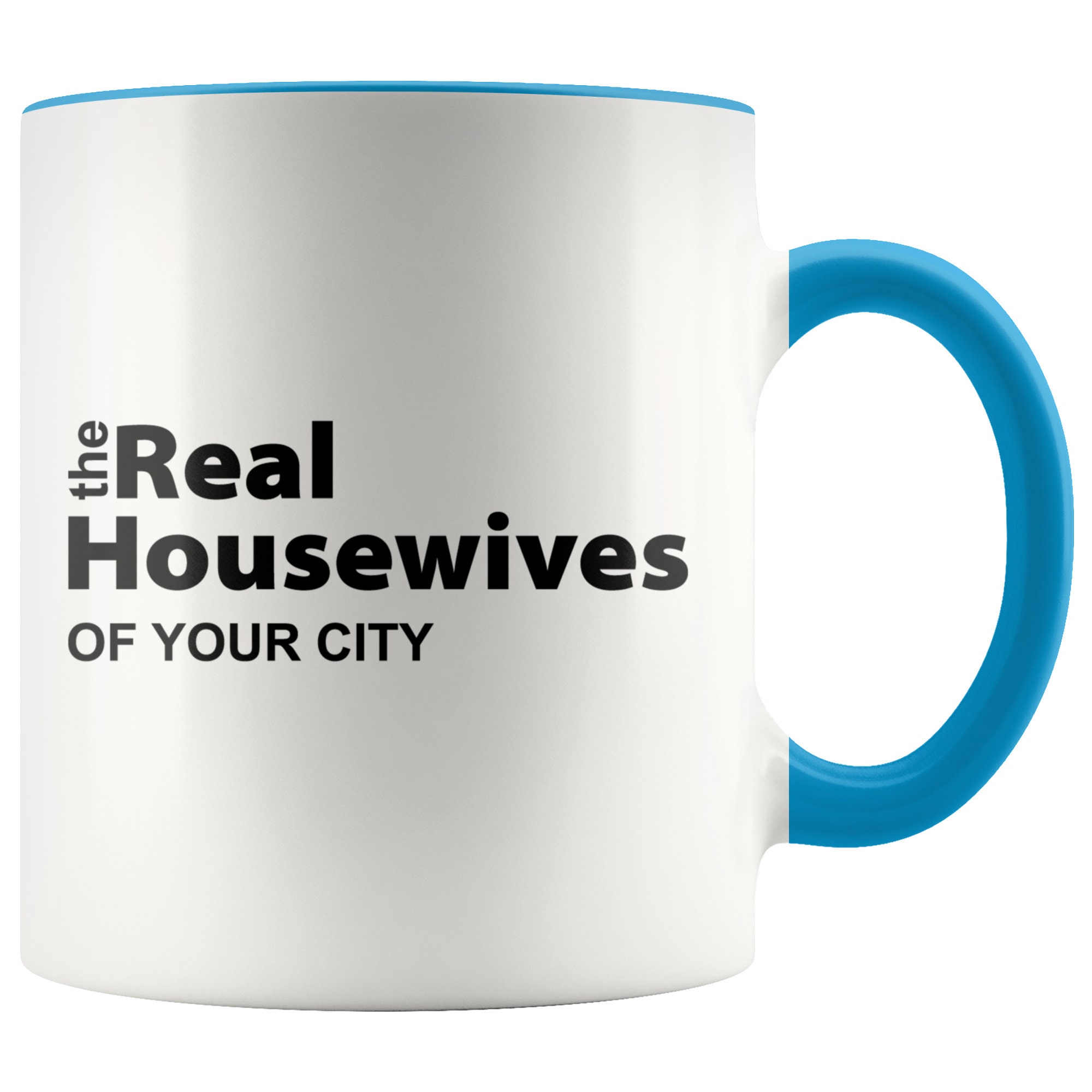 The Real Housewives personalized Coffee Mug Real Housewives Etsy