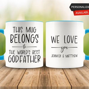 Personalized Gift, This Mug Belongs to the World&#39;s Best Godfather, Godfather Mug, Godfather Gift, Gift for Godfather, Godfather Coffee Mug