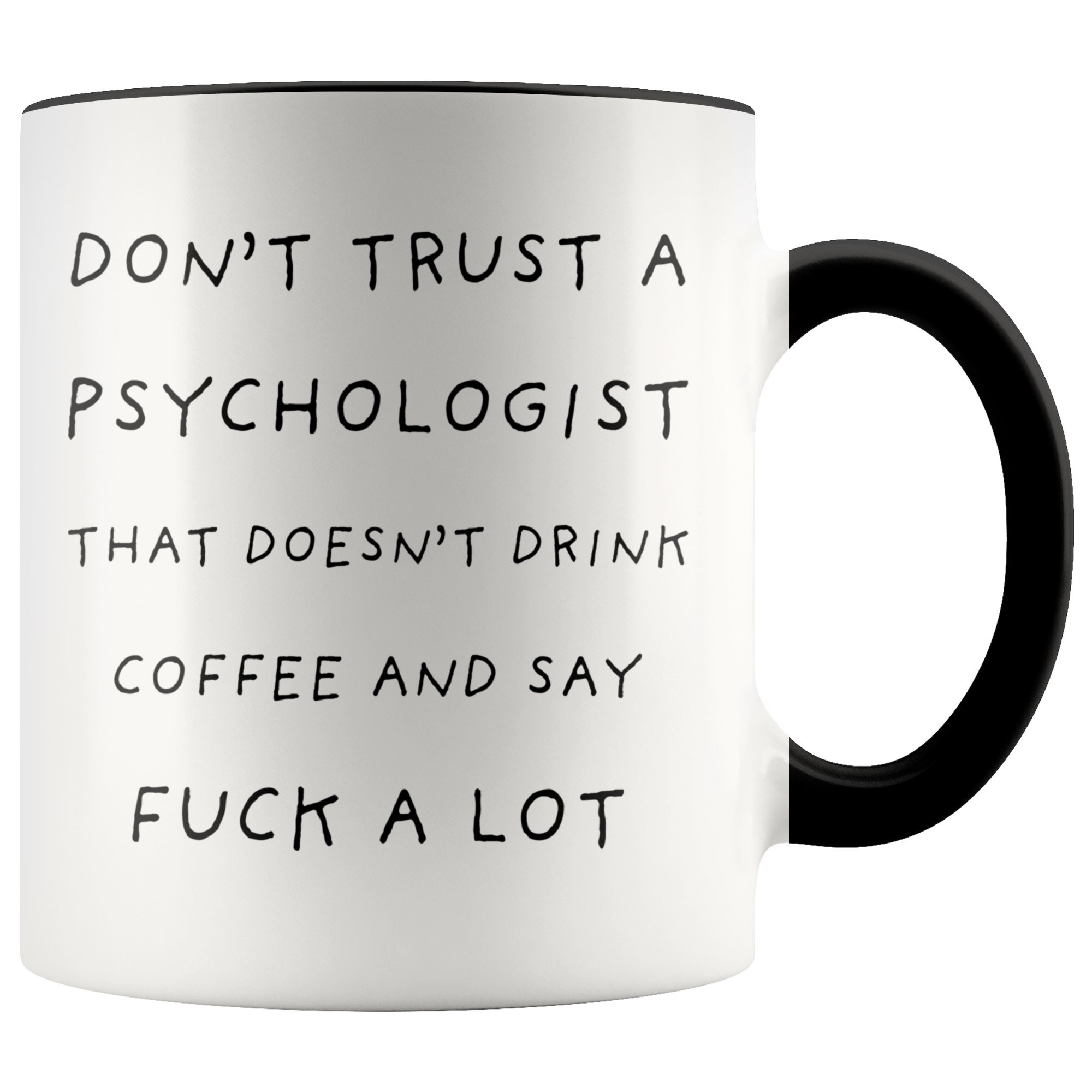 Don t Trust A Psychologist That Doesnt Drink Coffee And Etsy don-t-trust-a-psychologist-that-doesnt-drink-coffee-and-etsy