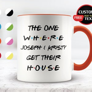 Personalized New Homeowners Gift, The One Where Get Their House Mug, Friends Housewarming Mug, New House Gift Ideas, Gifts for Couple