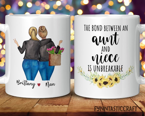 The Bond Between an Aunt and Niece is Unbreakable Coffee Mug, Aunt and  Niece Personalized Mug, Custom Aunt and Niece Gift, 11oz 15oz Mug 
