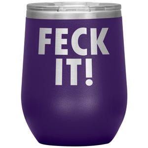 Irish Gift, Feck It! Laser Wine Etched Tumbler, St. Patrick's Day ...