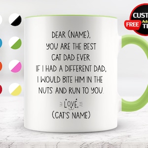 Cat Dad Coffee Mug, You Are The Best Cat Dad Ever, Cat Father Gift Idea, Funny Birthday gift for Cat Dad, Father's Day Mug