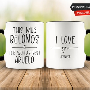 Personalized Gift, This Mug Belongs to the World&#39;s Best Abuelo, Abuelo Mug, Abuelo Gift, Gift for Abuelo, Abuelo Coffee Mug
