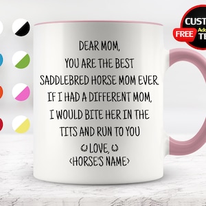 Saddlebred Horse Gift, The Best Horse Mom Ever Mug, Horse Mug, Horse mom Gift idea, Love Horse, Custom Horse Gift, Personalized Horse Mug