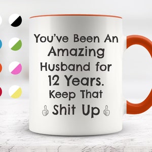 12 Year Anniversary, 12th Wedding Anniversary Mug, Gift For Husband, Anniversary Present For Him, Funny Marriage Gift