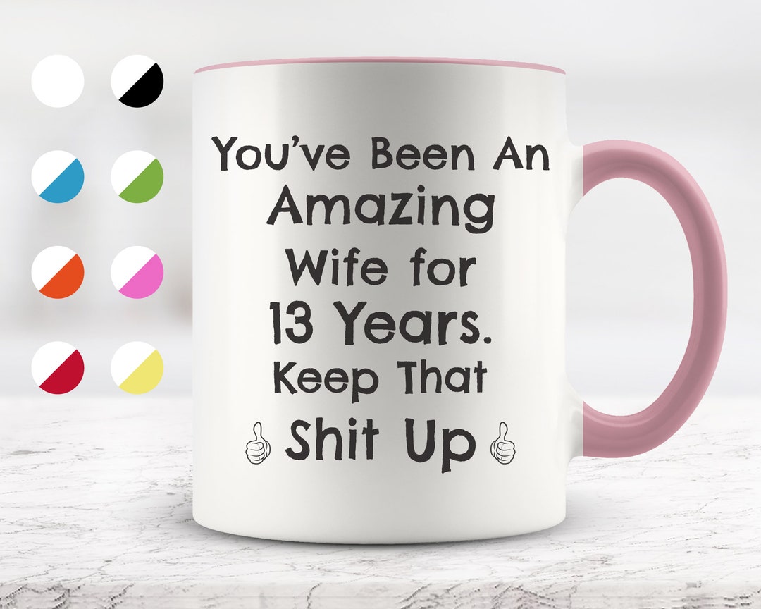 13 Year Anniversary, 13th Wedding Anniversary Mug, Gift for Wife