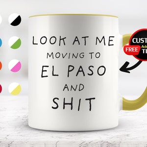 Moving to El Paso Mug, El Paso Mug, Moving to El Paso Gifts, El Paso Cup, Birthday Gifts