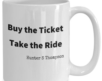 Taza de café Compra el boleto y toma el viaje, Hunter S Thompson, Classic Film Cup