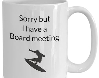 Tengo una taza de reunión de la junta, taza de café de surf, taza de surf, regalo divertido de surf, regalo para el surfista, taza de café de surfista