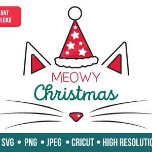 Meowy Christmas SVG, Cat Christmas SVG, meowy catmas - Cute Animal Svg, Cut File, svg png Jpeg, for Silhouette Cameo or Cricut DIY