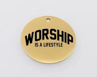 Gold “Worship Is A Lifestyle” Christian Faith Spiritual Personalized Engraved Stainless Steel Flatback Charms Pendants
