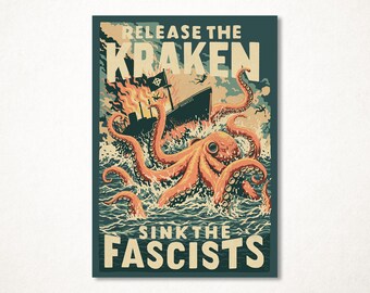 Release The Kraken, a giant anti-fascist octopus, in a limited and signed fine art print available in several sizes for wall decoration