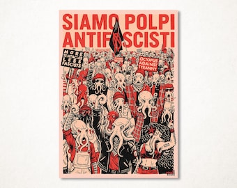 Siamo Tutti Antifascisti, art print with protesting octopuses
