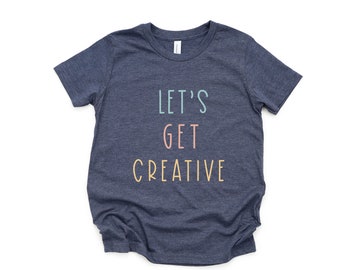 Let's Get Creative Kids Tee - Art Shirt for Little Artist