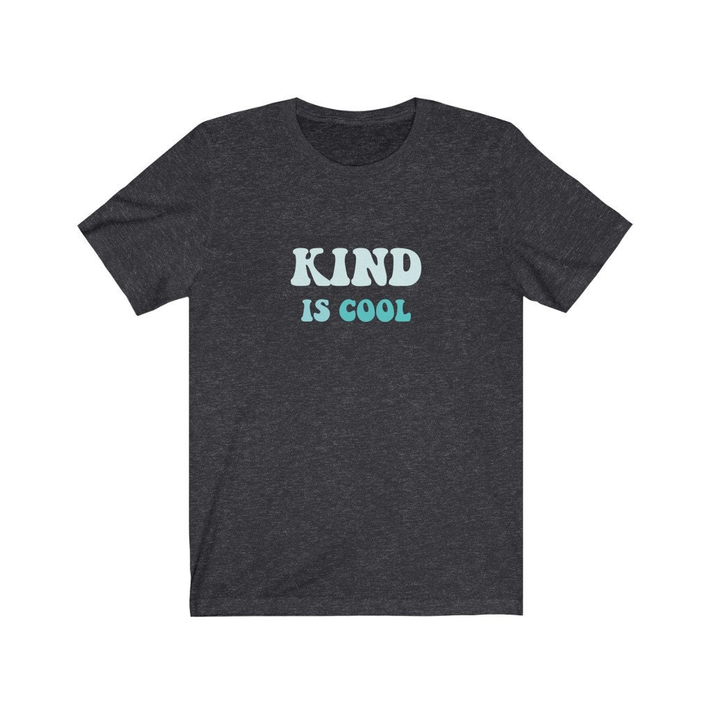 Kind is Cool Tee Unisex Short Sleeve Tee Kind is Cool Etsy