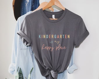 Kindergarten Teacher Shirt: "Happy Place" Graphic Tee