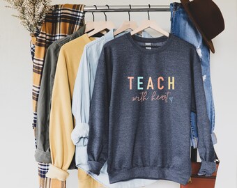 Teacher Crewneck Sweatshirt: Teach with Heart Graphic