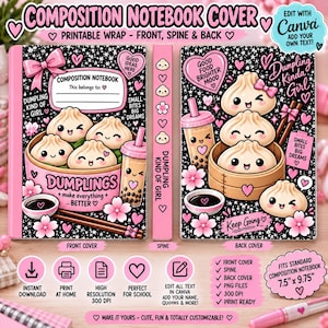 Puede incluir: Una cubierta imprimible para cuaderno con fondo negro, flores de cerezo rosas y corazones. El diseño incluye personajes de dumplings, té de burbujas y el texto COMPOSITION NOTEBOOK y DUMPLING KINDA GIRL en la parte frontal y trasera.